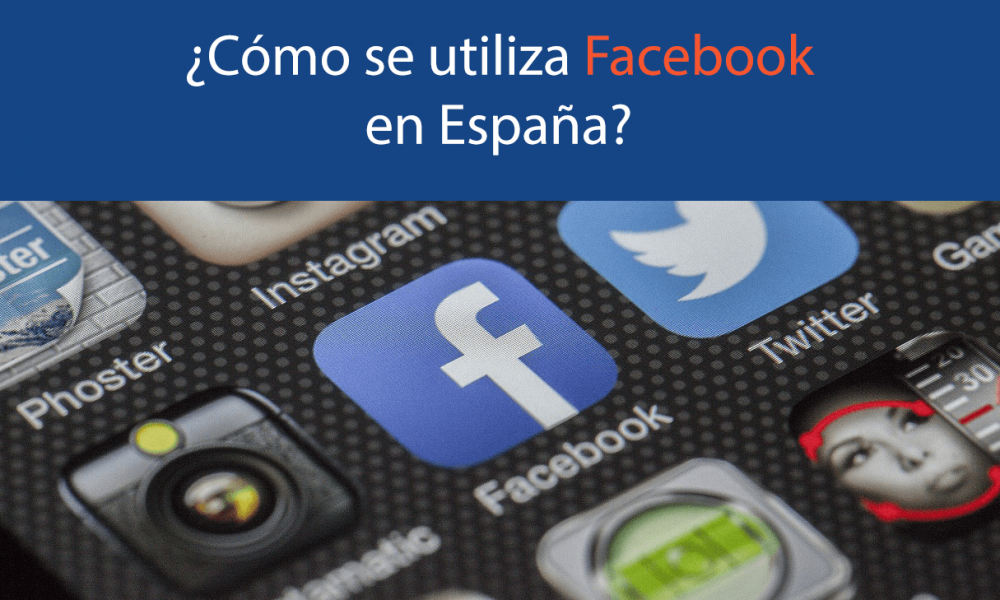 El uso de Facebook en España? | Intro Ibérica | Agencia de comunicación en Madrid