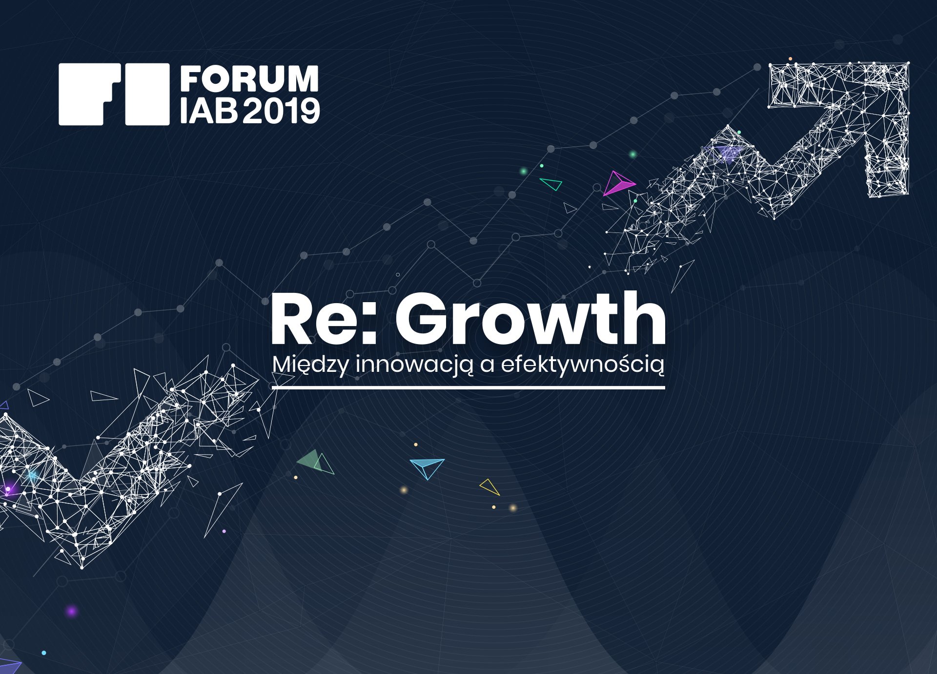 Growth. Między innowacją a efektywnością. Forum IAB 2019