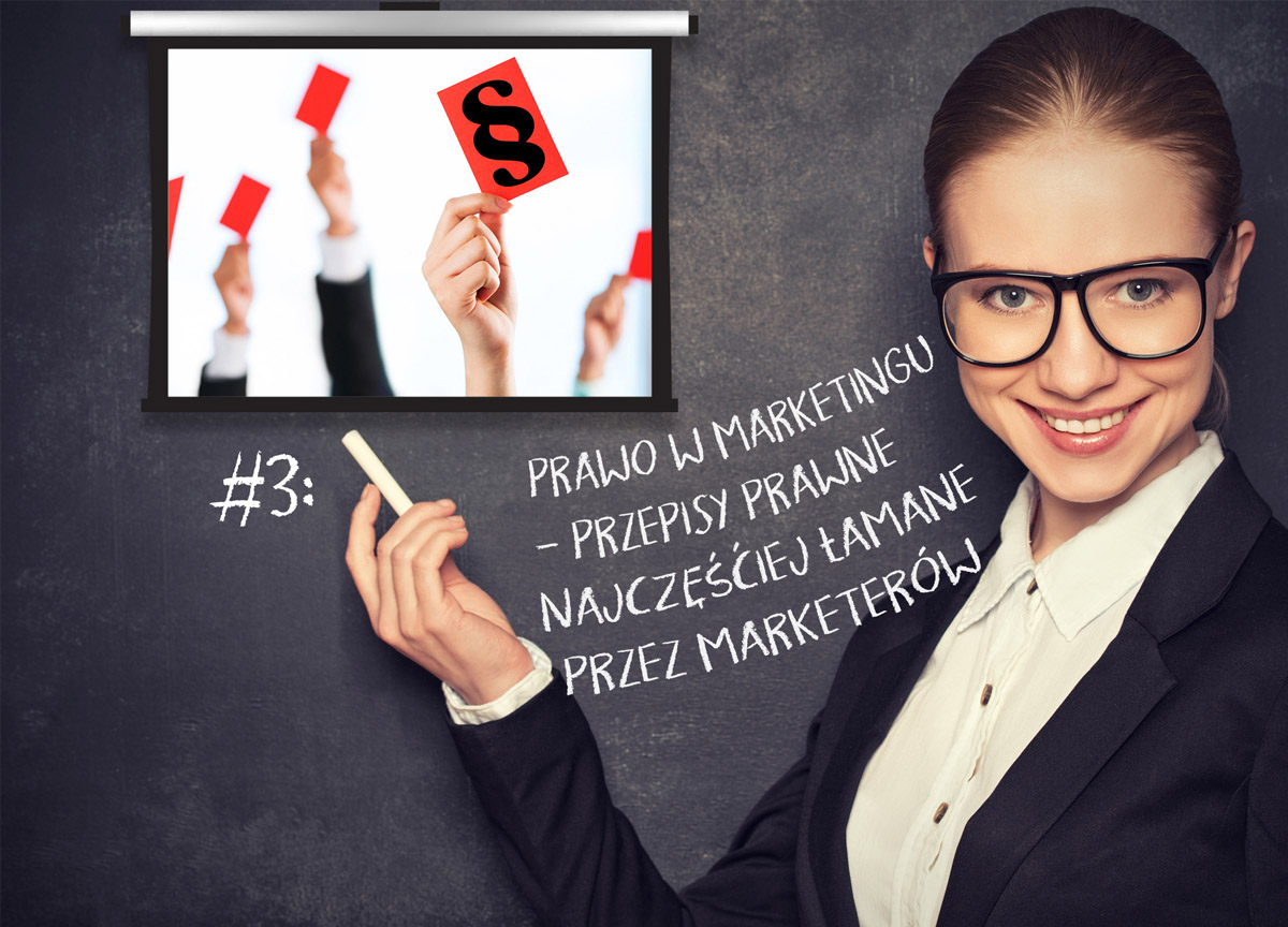 Lekcje dla marketera #3: prawo w marketingu – przepisy najczęściej łamane przez marketerów