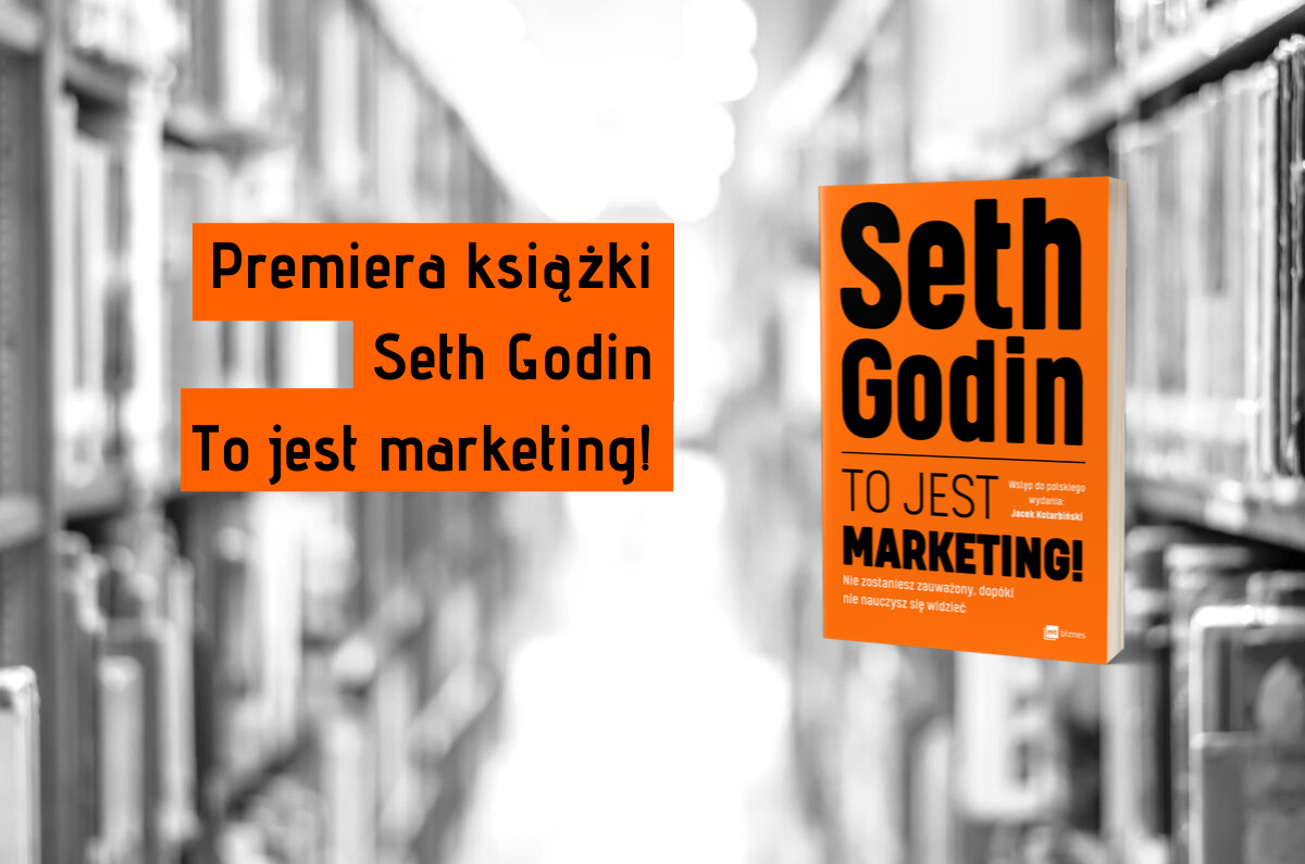 To jest marketing! Premiera najnowszej książki Setha Godina