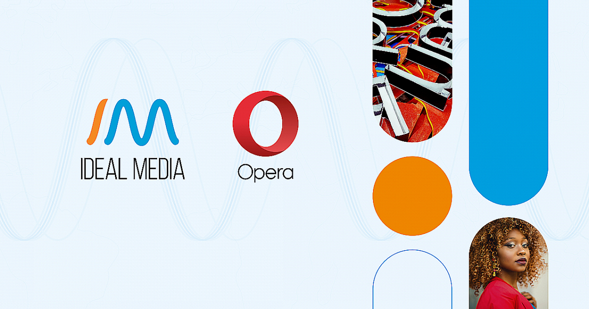 IdealMedia начинает сотрудничество с Opera, чтобы привлечь еще больше аудитории