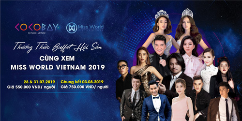 Du khách đến Cocobay Đà Nẵng sẽ nhận vé xem Miss World Vietnam.